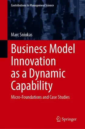 Sniukas | Business Model Innovation as a Dynamic Capability | Buch | 978-3-030-50099-3 | www.sack.de