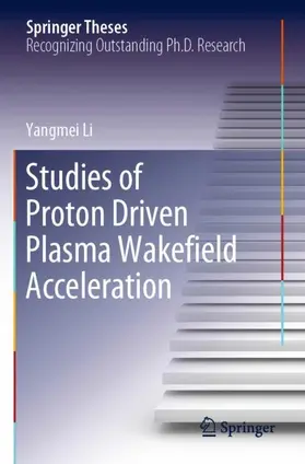 Li |  Studies of Proton Driven Plasma Wake¿eld Acceleration | Buch |  Sack Fachmedien