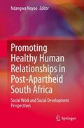 Noyoo |  Promoting Healthy Human Relationships in Post-Apartheid South Africa | Buch |  Sack Fachmedien