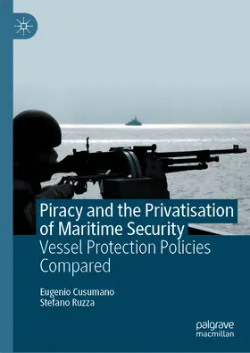 Cusumano / Ruzza |  Piracy and the Privatisation of Maritime Security | eBook | Sack Fachmedien