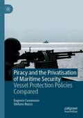Ruzza / Cusumano |  Piracy and the Privatisation of Maritime Security | Buch |  Sack Fachmedien