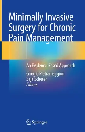 Scherer / Pietramaggiori | Minimally Invasive Surgery for Chronic Pain Management | Buch | 978-3-030-50187-7 | sack.de