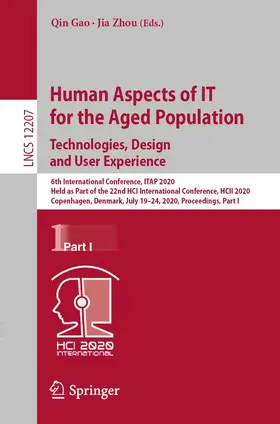 Gao / Zhou |  Human Aspects of IT for the Aged Population. Technologies, Design and User Experience | Buch |  Sack Fachmedien