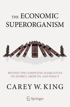 King |  The Economic Superorganism | Buch |  Sack Fachmedien