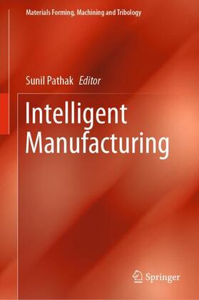 Pathak |  Intelligent Manufacturing | Buch |  Sack Fachmedien