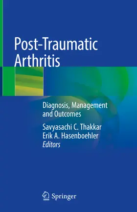 Thakkar / Hasenboehler | Post-Traumatic Arthritis | E-Book | www.sack.de