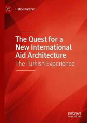 Karahan |  The Quest for a New International Aid Architecture | Buch |  Sack Fachmedien