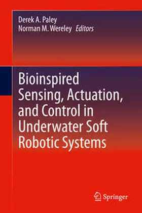 Paley / Wereley | Bioinspired Sensing, Actuation, and Control in Underwater Soft Robotic Systems | E-Book | www.sack.de