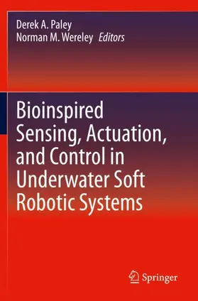 Wereley / Paley |  Bioinspired Sensing, Actuation, and Control in Underwater Soft Robotic Systems | Buch |  Sack Fachmedien