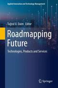 Daim |  Roadmapping Future | Buch |  Sack Fachmedien