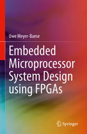Meyer-Baese | Embedded Microprocessor System Design using FPGAs | E-Book | www.sack.de