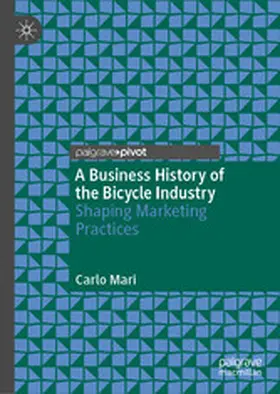 Mari | A Business History of the Bicycle Industry | E-Book | www.sack.de