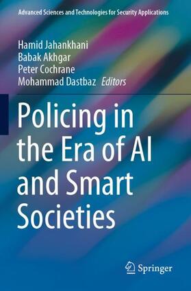 Jahankhani / Dastbaz / Akhgar | Policing in the Era of AI and Smart Societies | Buch | 978-3-030-50615-5 | sack.de