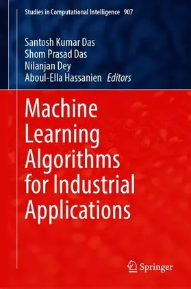 Das / Hassanien / Dey |  Machine Learning Algorithms for Industrial Applications | Buch |  Sack Fachmedien
