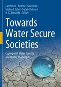 Ribbe / Haarstrick / Biesalski |  Towards Water Secure Societies | Buch |  Sack Fachmedien