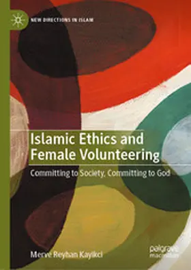 Kayikci |  Islamic Ethics and Female Volunteering | eBook | Sack Fachmedien