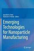 Pathak / Patel |  Emerging Technologies for Nanoparticle Manufacturing | Buch |  Sack Fachmedien