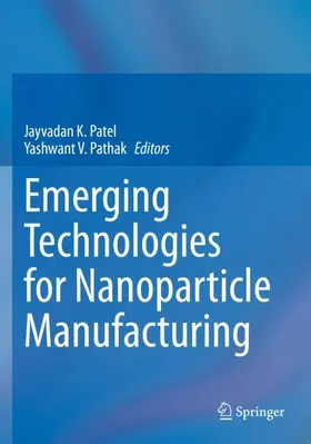 Pathak / Patel |  Emerging Technologies for Nanoparticle Manufacturing | Buch |  Sack Fachmedien