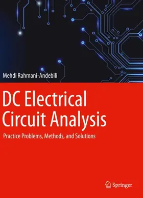 Rahmani-Andebili |  DC Electrical Circuit Analysis | Buch |  Sack Fachmedien