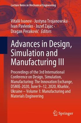 Ivanov / Trojanowska / Perakovic |  Advances in Design, Simulation and Manufacturing III | Buch |  Sack Fachmedien
