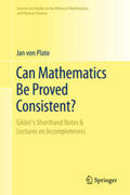 von Plato |  Can Mathematics Be Proved Consistent? | eBook | Sack Fachmedien