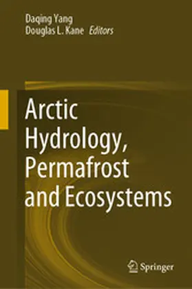 Yang / Kane |  Arctic Hydrology, Permafrost and Ecosystems | eBook | Sack Fachmedien