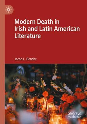 Bender | Modern Death in Irish and Latin American Literature | Buch | 978-3-030-50941-5 | sack.de