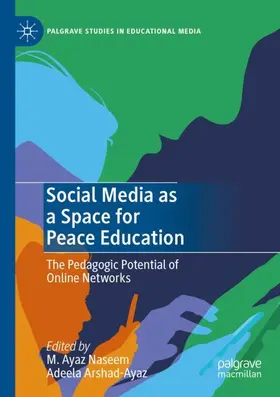 Arshad-Ayaz / Naseem |  Social Media as a Space for Peace Education | Buch |  Sack Fachmedien