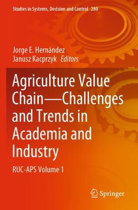 Kacprzyk / Hernández | Agriculture Value Chain - Challenges and Trends in Academia and Industry | Buch | 978-3-030-51049-7 | sack.de