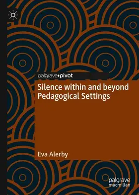 Alerby | Silence within and beyond Pedagogical Settings | Buch | 978-3-030-51059-6 | www.sack.de
