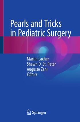 Lacher / Zani / St. Peter | Pearls and Tricks in Pediatric Surgery | Buch | 978-3-030-51066-4 | sack.de