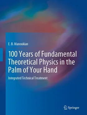 Manoukian |  100 Years of Fundamental Theoretical Physics in the Palm of Your Hand | Buch |  Sack Fachmedien