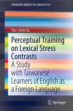 Ou |  Perceptual Training on Lexical Stress Contrasts | Buch |  Sack Fachmedien