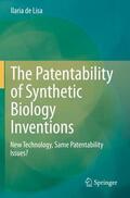 de Lisa |  The Patentability of Synthetic Biology Inventions | Buch |  Sack Fachmedien