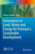 Anderle |  Innovations in Land, Water and Energy for Vietnam¿s Sustainable Development | Buch |  Sack Fachmedien