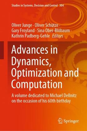 Junge / Schütze / Ober-Blöbaum | Advances in Dynamics, Optimization and Computation | Buch | 978-3-030-51263-7 | sack.de