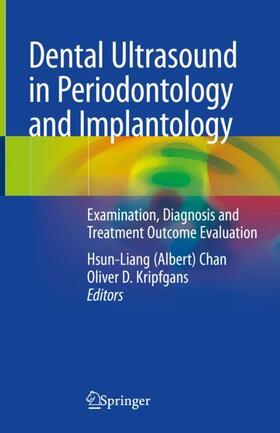 Kripfgans / Chan | Dental Ultrasound in Periodontology and Implantology | Buch | 978-3-030-51287-3 | sack.de