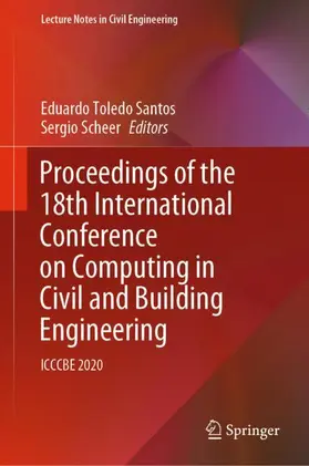 Scheer / Toledo Santos |  Proceedings of the 18th International Conference on Computing in Civil and Building Engineering | Buch |  Sack Fachmedien