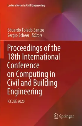 Scheer / Toledo Santos |  Proceedings of the 18th International Conference on Computing in Civil and Building Engineering | Buch |  Sack Fachmedien