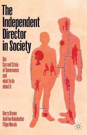 Brown / Kakabadse / Morais |  The Independent Director in Society | Buch |  Sack Fachmedien