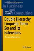 Xu / Gou |  Double Hierarchy Linguistic Term Set and Its Extensions | Buch |  Sack Fachmedien