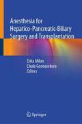 Goonasekera / Milan |  Anesthesia for Hepatico-Pancreatic-Biliary Surgery and Transplantation | Buch |  Sack Fachmedien