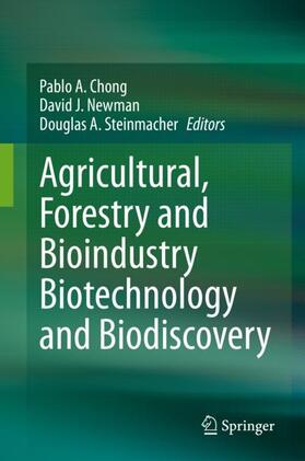 Chong / Steinmacher / Newman | Agricultural, Forestry and Bioindustry Biotechnology and Biodiscovery | Buch | 978-3-030-51357-3 | sack.de