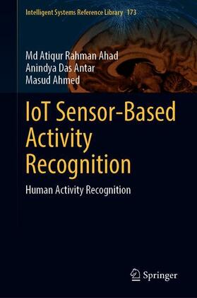 Ahad / Ahmed / Antar | IoT Sensor-Based Activity Recognition | Buch | 978-3-030-51378-8 | sack.de