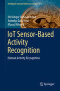 Ahad / Antar / Ahmed |  IoT Sensor-Based Activity Recognition | eBook | Sack Fachmedien