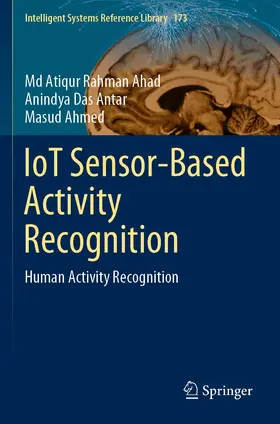 Ahad / Antar / Ahmed |  IoT Sensor-Based Activity Recognition | Buch |  Sack Fachmedien