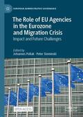 Slominski / Pollak |  The Role of EU Agencies in the Eurozone and Migration Crisis | Buch |  Sack Fachmedien