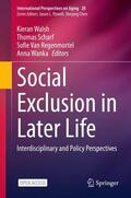 Walsh / Wanka / Scharf |  Social Exclusion in Later Life | Buch |  Sack Fachmedien