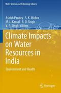 Pandey / Mishra / Singh |  Climate Impacts on Water Resources in India | Buch |  Sack Fachmedien