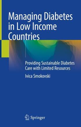 Smokovski | Managing Diabetes in Low Income Countries | Buch | 978-3-030-51468-6 | sack.de